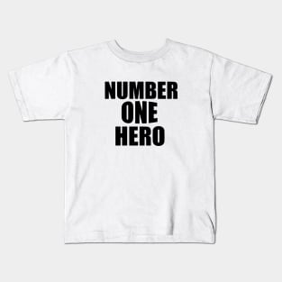 Number One Hero Kids T-Shirt